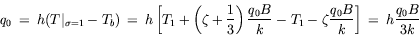 equation : q_0 = h (T|_sigma = 1 - T_b) = h q_0 B / (3k)