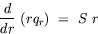 equation : d/dr (r q_r) = S r