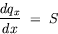 equation : dq_x/dx = S